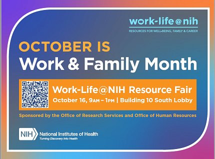 Multicolored poster advertising Work & Family month, as well as the NIH Work-Life Resource Fair.