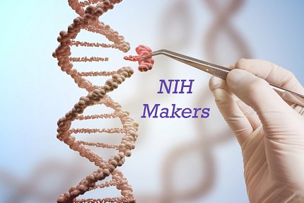A gloved hand holding tweezers next to a double helix, with words NIH Makers 