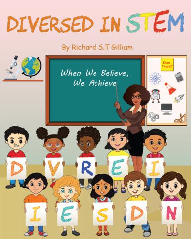 Book cover showing 10 little kids of different races each holding a letter in "Diversed in" with a teacher holding a pointer to a chalkboard that reads: When We Believe, We Achieve