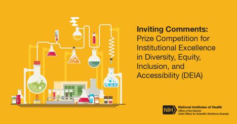 A bright yellow poster with beakers and flasks reads: Inviting comments: Prize Competition for Institutional Excellence in Diversity, Equity, Inclusion and Accessibility