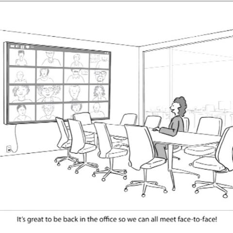 A woman sits alone at conference table with colleagues on video screen. Caption reads: It's great to be back in the office so we can all meet face to face.