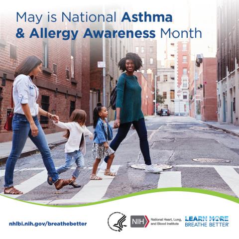 A poster shows two women crossing street, holding hands of two children, with title: May is National Asthma Awareness Month