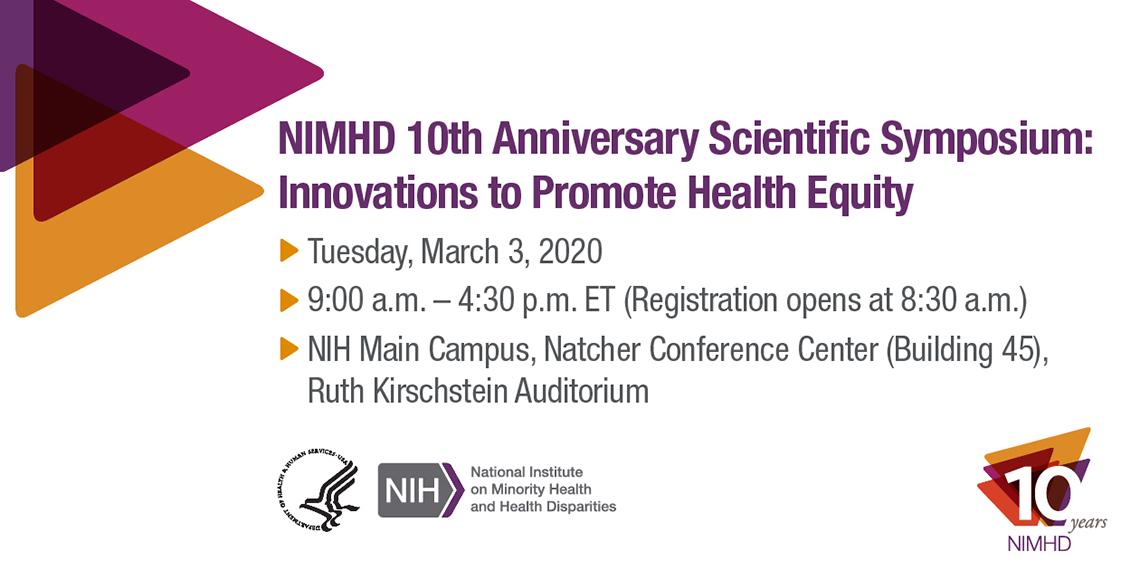The NIMHD 10th Anniversary Scientific Symposium: Innovations to Promote Health Equity announcement