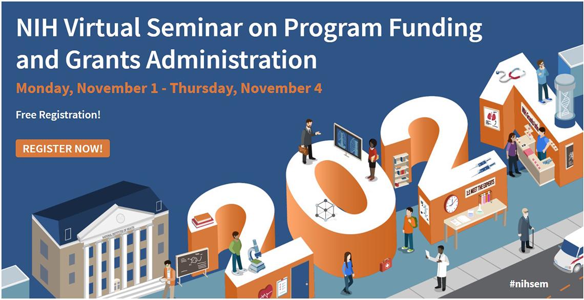 The graphic features the text: "NIH Virtual Seminar on Program Funding &amp; Grants Administration," "Save the Date! November 1-4," "Free registration--opens soon." Underneath the text, there's a cartoon with people around the numbers 2021.
