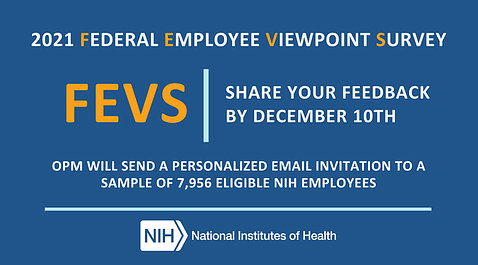 A blue sign reads: FEVS share your feedback by December 10 - personalized email will go to sample of eligible NIH employees