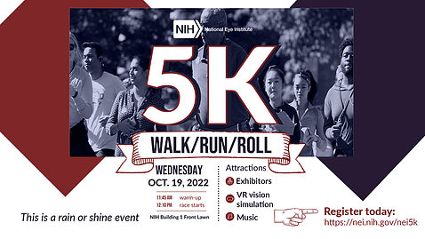 Poster shows NEI 5K Walk/Run/Roll, October 19 - with people walking on NIH campus