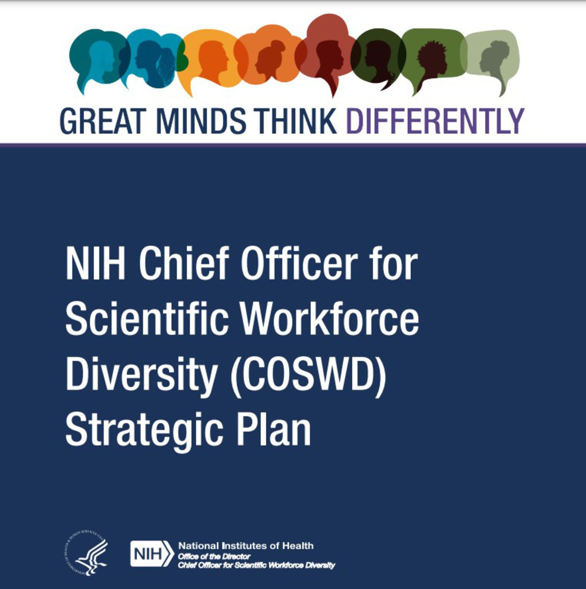 A infographic with the words, "Great Minds Think Differently" and NIH Chief Officer for Scientific Workforce Diversity Strategic Plan