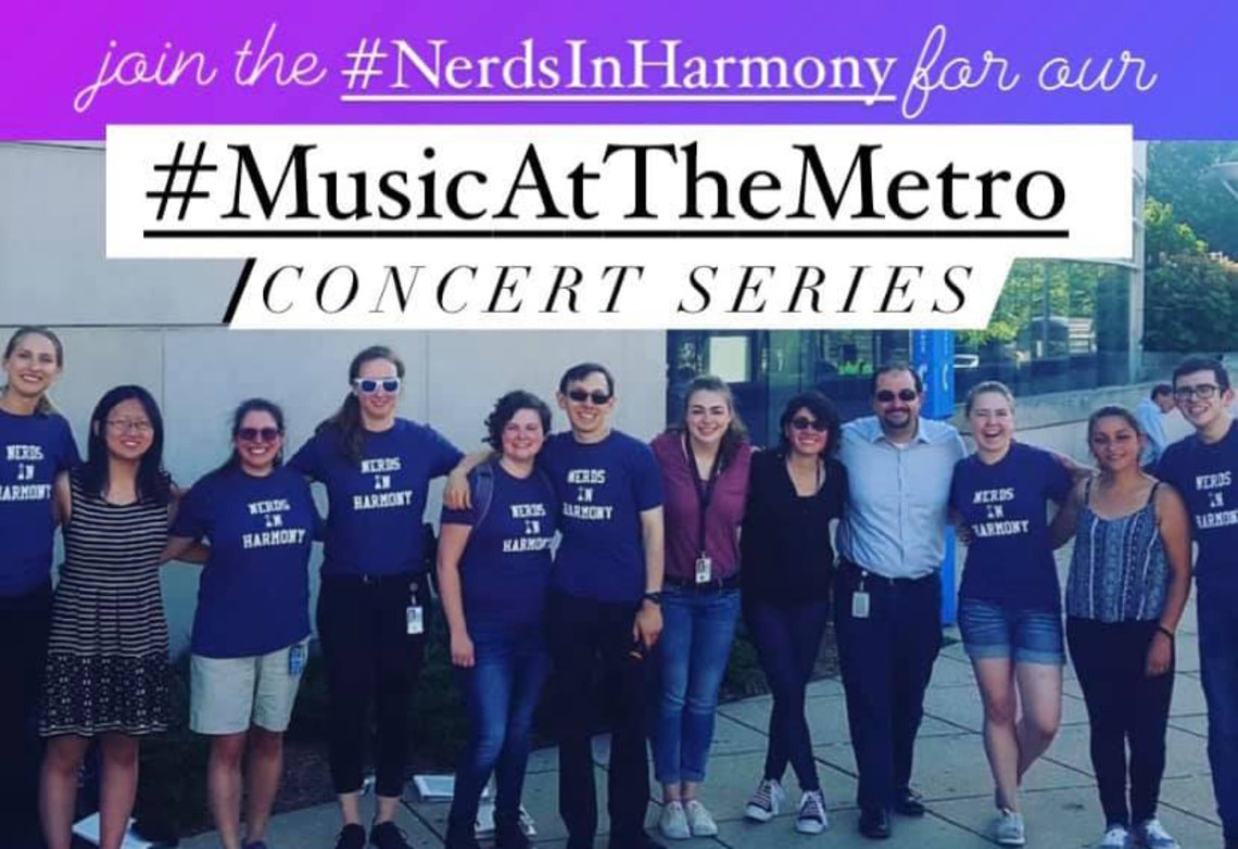 A flyer that says "Join the #NerdsInHarmony for our #MusicAtTheMetro Concert Series above a photo of the group outside the Medical Center Metro Station