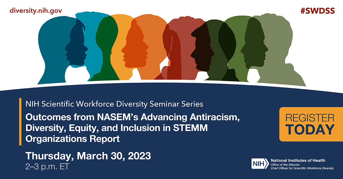 A graphic advertsitng the Scientific Workforce Diversity Seminar Series event of the 2022-2023 season on Thursday, Mar. 30 from 2 to 3 p.m. ET.